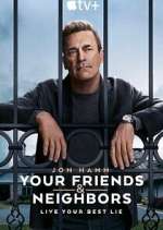 Watch Your Friends and Neighbors Movies123