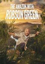 Watch Into the Amazon with Robson Green Movies123