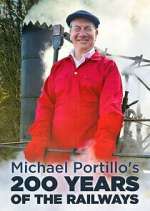 Watch Michael Portillo\'s 200 Years of the Railways Movies123