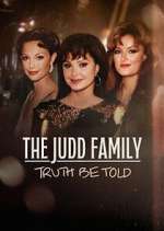 Watch The Judd Family: Truth Be Told Movies123