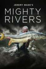 Watch Jeremy Wade's Mighty Rivers Movies123