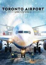 Watch Toronto Airport Uncovered Movies123
