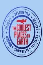 Watch The Coolest Places on Earth Movies123