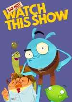 Watch Do Not Watch This Show Movies123