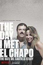 Watch The Day I Met El Chapo Movies123