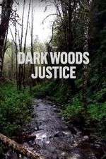 Watch Dark Woods Justice Movies123