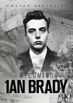 Watch Becoming Ian Brady Movies123
