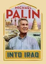 Watch Michael Palin: Into Iraq Movies123