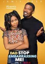 Watch Dad Stop Embarrassing Me! Movies123