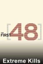 Watch The First 48: Extreme Kills Movies123