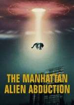 Watch The Manhattan Alien Abduction Movies123
