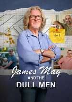 Watch James May and The Dull Men Movies123