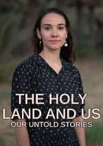 Watch The Holy Land and Us - Our Untold Stories Movies123