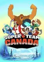 Watch Super Team Canada Movies123