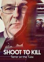 Watch Shoot to Kill: Terror on the Tube Movies123