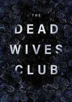 Watch The Dead Wives Club Movies123