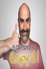 Watch Brody Stevens: Enjoy It! Movies123