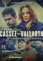 Watch El Caso Cassez-Vallarta: Una Novela Criminal Movies123