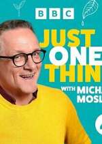 Watch Michael Mosley - Just One Thing Movies123