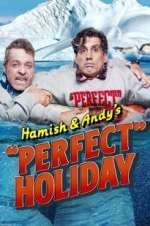 Watch Hamish & Andy\'s Perfect Holiday Movies123