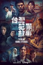 Watch Taiwan Crime Stories Movies123