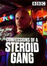 Watch Confessions of a Steroid Gang Movies123