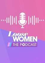 Watch Loose Women - The Podcast Movies123