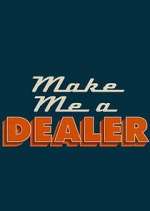 Watch Make Me a Dealer Movies123