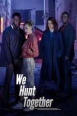 Watch We Hunt Together Movies123