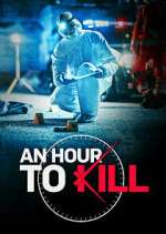 Watch An Hour to Kill Movies123