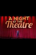 Watch A Night at the Theatre Movies123