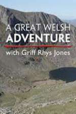 Watch A Great Welsh Adventure with Griff Rhys Jones Movies123