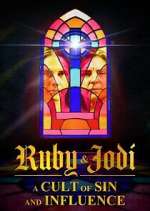 Watch Ruby & Jodi: A Cult of Sin and Influence Movies123