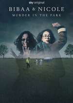 Watch Bibaa & Nicole: Murder in the Park Movies123