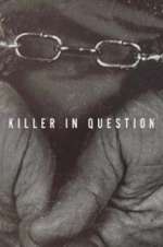 Watch Killer in Question Movies123