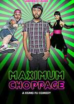 Watch Maximum Choppage Movies123
