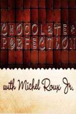 Watch Chocolate Perfection with Michel Roux Jr Movies123