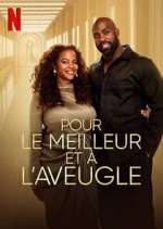 Watch Pour le meilleur et à l\'aveugle Movies123