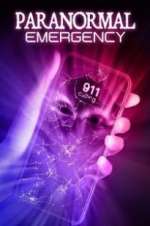 Watch Paranormal Emergency Movies123