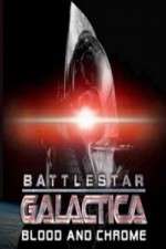 Watch Battlestar Galactica Blood and Chrome Movies123