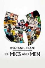 Watch Wu-Tang Clan: Of Mics and Men Movies123