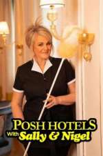 Watch Posh Hotels with Sally & Nigel Movies123