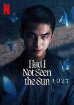 Watch Had I Not Seen the Sun Movies123
