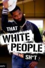 Watch That White People Shit Movies123