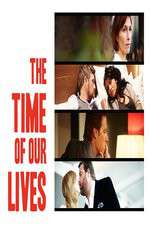 Watch The Time of Our Lives Movies123