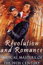 Watch Revolution and Romance - Musical Masters of the 19th Century Movies123