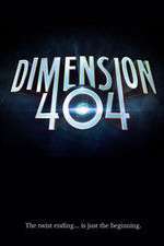 Watch Dimension 404 Movies123