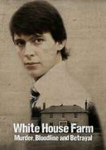 Watch White House Farm: Murder, Bloodline and Betrayal Movies123
