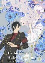 Watch The Magical Girl and the Evil Lieutenant Used to Be Archenemies Movies123